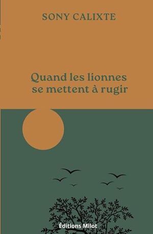 Quand les lionnes se mettent à rugir