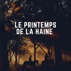 Le printemps de la haine