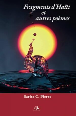 Fragments d'Haïti et autres poèmes