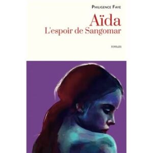 Aïda: L'espoir de Sangomar